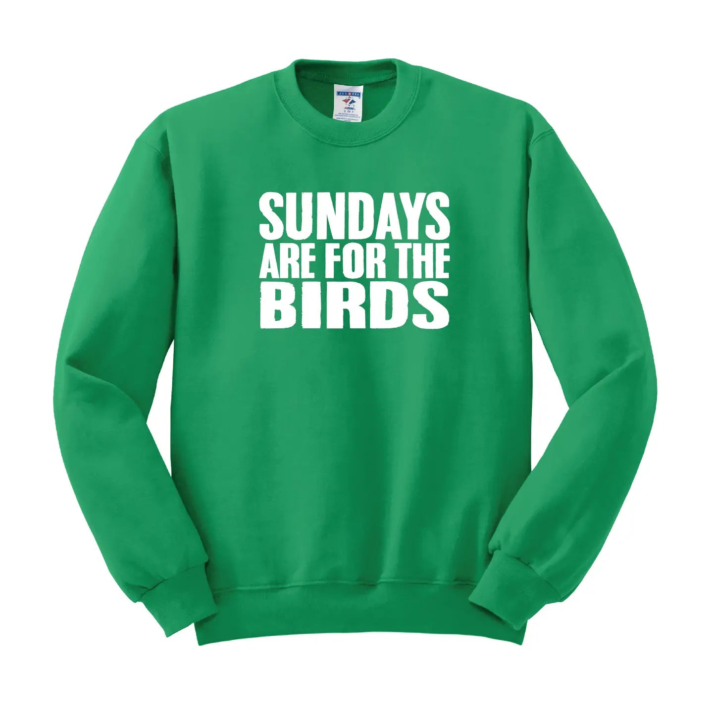 SUNDAYS ARE FOR THE BIRDS-Sweatshirt