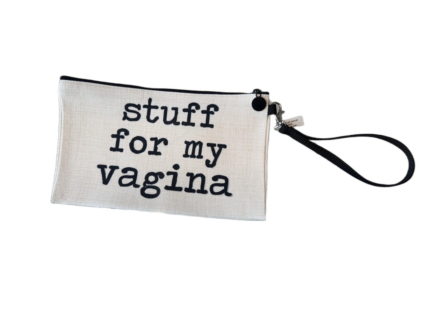"Stuff for my Vagina" Zip Pouch